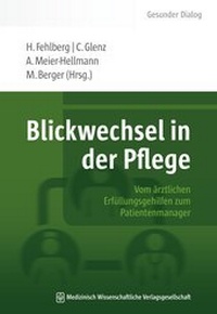 Abbildung von: Blickwechsel in der Pflege - MWV Medizinisch Wissenschaftliche Verlagsgesellschaft