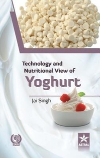 Abbildung von: Technology and Nutritional View of Yoghurt - Daya Publishing House