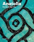 Cover: Anatolia: Home of Eternity - Lannoo Publishers