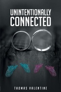 Cover: Unintentionally Connected - Page Publishing Inc.