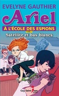 Cover: Ariel a l'ecole des espions, tome 3 - Guy Saint-Jean Editeur