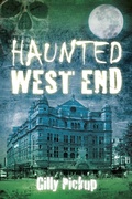 Cover: Haunted West End - The History Press Ltd