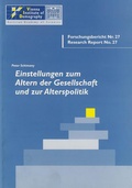 Cover: Einstellungen zum Altern der Gesellschaft und zur Alterspolitik - Verlag der &ouml;sterreichischen Akademie der Wissenschaften