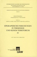 Cover: Epigraphische Forschungen in Termessos und seinem Territorium IV - Verlag der &ouml;sterreichischen Akademie der Wissenschaften