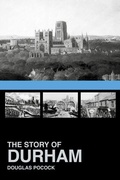 Cover: The Story of Durham - The History Press Ltd