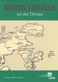 Cover: Kelten-Einf&auml;lle an der Donau - Verlag der &ouml;sterreichischen Akademie der Wissenschaften