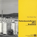 Cover: Plattenbausiedlungen in Wien und Bratislava zwischen Vision, Alltag und Innovation - Verlag der &ouml;sterreichischen Akademie der Wissenschaften