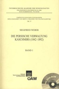 Cover: Die persische Verwaltung Kaschmirs (1842-1892) - Verlag der &ouml;sterreichischen Akademie der Wissenschaften