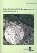 Cover: Fr&uuml;hmittelalterliche Siedlungsstrukturen in Nieder&ouml;sterreich - Verlag der &ouml;sterreichischen Akademie der Wissenschaften