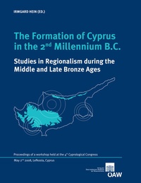 Enlarge image Cover: The Formation of Cyprus in the 2nd Millenium B.C. - Verlag der österreichischen Akademie der Wissenschaften