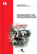 Cover: Vergangenheit und Vergenw&auml;rtigung - Verlag der &Ouml;sterreichischen Akademie der Wissenschaften