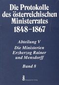 Cover: Die Protokolle des &ouml;sterreichischen Ministerrates 1848-1867 Abteilung V: Die Ministerien Erzherzog Rainer und Mensdorff Band 8 - Verlag der &ouml;sterreichischen Akademie der Wissenschaften