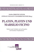 Cover: Platon, Plotin und Marsilio Ficiono - Verlag der &Ouml;sterreichischen Akademie der Wissenschaften