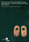 Cover: New Aspects of the Central and Eastern European Upper Palaeolithic - methods, chronology, technology and subsistence - Verlag der &ouml;sterreichischen Akademie der Wissenschaften
