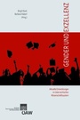 Cover: Gender und Exzellenz Aktuelle Entwicklungen im österreichischen Wissenschaftssystem - Verlag der Österreichischen Akademie der Wissenschaften