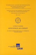 Cover: Augustinus als Exeget - Verlag der &ouml;sterreichischen Akademie der Wissenschaften