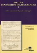 Cover: Sylloge Diplomatico-Palaeographica I - Verlag der &ouml;sterreichischen Akademie der Wissenschaften