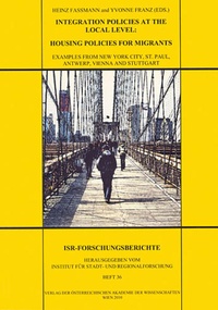 Enlarge image Cover: Integration Policies at the Local Level: Housing Policies for Migrants, Examples from New York City, St. Paul, Antwerp, Vienna and Stuttgart - Verlag der österreichischen Akademie der Wissenschaften