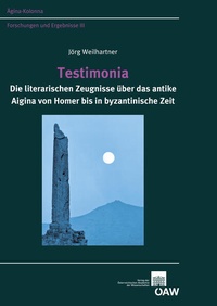 Enlarge image Cover: Testimonia - Verlag der österreichischen Akademie der Wissenschaften