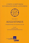Cover: Sancti Augustini opera. Enarrationes: Enarrationes in psalmos 101?150. Pars 1: Enarrationes in psalmos 101?109 - Verlag der &ouml;sterreichischen Akademie der Wissenschaften