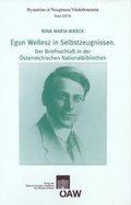 Cover: Egon Wellesz in Selbstzeugnissen. Der Briefnachlass in der &Ouml;sterreichischen Nationalbibliothek - Verlag der &Ouml;sterreichischen Akademie der Wissenschaften