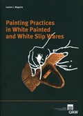 Cover: Painting Practices in White Painted and White Slip Ware - Verlag der &ouml;sterreichischen Akademie der Wissenschaften
