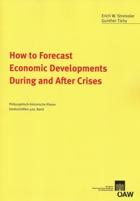 Enlarge image Cover: How to Forecast Economic Developments During and After Crises - Verlag der österreichischen Akademie der Wissenschaften