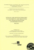 Cover: Katalog der mittelalterlichen Handschriften der Bibliothek des Pr&auml;monstratenser Chorherrenstiftes Wilten - Verlag der &ouml;sterreichischen Akademie der Wissenschaften