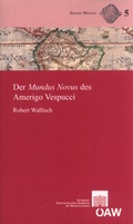 Cover: Der Mundus Novus des Amerigo Vespucci - Verlag der &ouml;sterreichischen Akademie der Wissenschaften