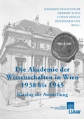 Cover: Die Akademie der Wissenschaften in Wien 1938?1945 - Verlag der &ouml;sterreichischen Akademie der Wissenschaften