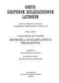 Cover: Cassiodor- Epiphanii historia ecclesiastica tripartita: Historiae ecclesiasticae ex Socrate Sozomeno et Theodorito in unum collectae et Nuper de Graeco in latinum translatae libri numero duodecim - Verlag der &ouml;sterreichischen Akademie der Wissenschaften