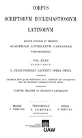 Cover: L. caeli Firmiani Lactanti opera omnia accedunt carmina eius quae feruntur et L. Caecilii qui insciptus est de mortibus persecutorum liber. Partis II, fasciculus II: L. Caecilii qui incriptus est de mortibus persecutorum liber vulgo Lactantio tributus - Verlag der &ouml;sterreichischen Akademie der Wissenschaften