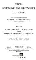 Cover: L. Caeli Firmiani Lactanti opera omnia accedunt carmina eius quae feruntur et L. Caecilii qui insciptus est de mortibus persecutorum liber. Pars I, sectio II: Divinae institutiones et epitome divinarum institutionum - Verlag der &ouml;sterreichischen Akademie der Wissenschaften