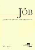 Cover: Jahrbuch der &Ouml;sterreichischen Byzantinistik, Band 63/2013 - Verlag der &ouml;sterreichischen Akademie der Wissenschaften
