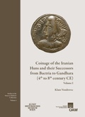 Cover: Coinage of the Iranian Huns and their Successors from Bactria and Gandhara (4th to 8th century CE) - Verlag der &ouml;sterreichischen Akademie der Wissenschaften