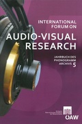 Cover: International Forum on Audio-Visual Research Jahrbuch des Phonogrammarchivs 5 - Verlag der &ouml;sterreichischen Akademie der Wissenschaften