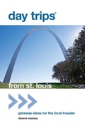 Cover: Day Trips (R) from St. Louis - Globe Pequot Press
