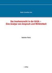 Abbildung von: Das Insolvenzrecht in der Kritik - Eine Analyse von Anspruch und Wirklichkeit - Books on Demand