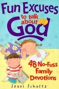 Cover: Fun Excuses to Talk About God - Struik Christian Books