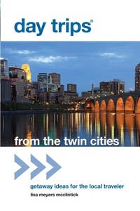Enlarge image Cover: Day Trips (R) from the Twin Cities - Globe Pequot Press