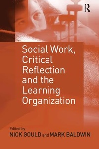 Enlarge image Cover: Social Work, Critical Reflection and the Learning Organization - Routledge