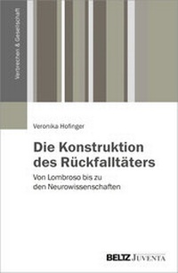 Enlarge image Cover: Die Konstruktion des Rückfalltäters - Beltz Juventa