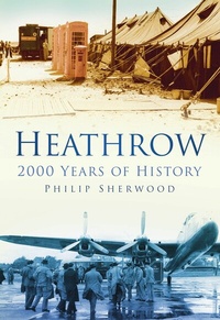 Abbildung von: Heathrow - The History Press Ltd
