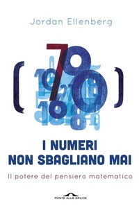 Abbildung von: I numeri non sbagliano mai. Corso semplice di fisica per tutte le menti - Saggi;Ponte alle Grazie