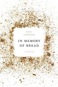 Cover: In Memory of Bread - Clarkson Potter