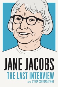 Abbildung von: Jane Jacobs: The Last Interview - Melville House