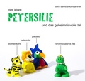 Cover: Der L&ouml;we Petersilie und das geheimnisvolle Tal - epubli
