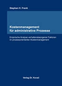 Abbildung von: Kostenmanagement für administrative Prozesse - Kovac, Dr. Verlag
