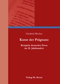 Cover: Kunst der Pr&auml;gnanz - Beispiele deutscher Prosa im 20. Jahrhundert - Kovac, Dr. Verlag