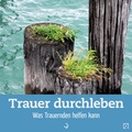 Cover: Trauer durchleben - Down to Earth